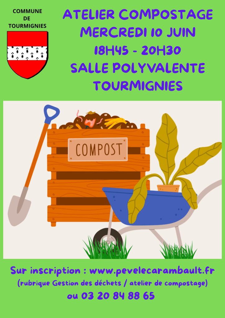 ATELIER COMPOSTAGE MERCREDI 10 JUIN 18H45 - 20H30 SALLE POLYVALENTE TOURMIGNIES